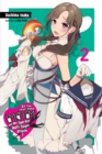 Do You Love Your Mom and Her Two-Hit Multi-Target Attacks?, Vol. 2 (light novel) - Book