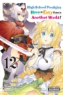 High School Prodigies Have It Easy Even in Another World!, Vol. 12 (manga) - Book