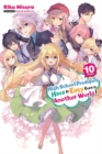 High School Prodigies Have It Easy Even in Another World!, Vol. 10 (light novel) - Book