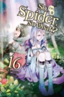 So I'm a Spider, So What?, Vol. 16 (light novel) - Book