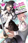I May Be a Guild Receptionist, but I’ll Solo Any Boss to Clock Out on Time, Vol. 2 (light novel) - Book