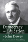 Democracy and Education by John Dewey : With a Critical Introduction by Patricia H. Hinchey - eBook