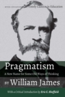 Pragmatism - A New Name for Some Old Ways of Thinking by William James : With a Critical Introduction by Eric C. Sheffield - eBook