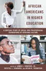 African Americans in Higher Education : A Critical Study of Social and Philosophical Foundations of Africana Culture - eBook