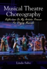 Musical Theatre Choreography : Reflections of My Artistic Process for Staging Musicals - eBook