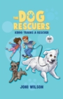 The Dog Rescuers : Kiddo Trains A Rescuer - eBook