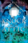 A Knock in the Attic : True Ghost Stories & Other Spine-chilling Paranormal Adventures - eBook