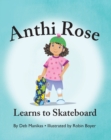 Anthi Rose Learns to Skateboard - eBook