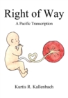 Right of Way : A Pacific Transcription - eBook