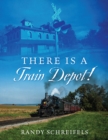 There is a Train Depot! - eBook