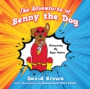The Adventures of Benny the Dog : Discovering My Super Powers - eBook