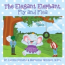 The Elegant Elephant, Fly and Flea - eBook