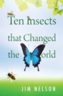 Ten Insects That Changed the World - eBook