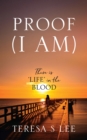 PROOF (I AM) : There is 'LIFE' in the Blood - eBook