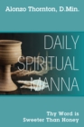 Daily Spiritual Manna : Thy Word is Sweeter Than Honey - eBook