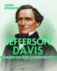 Jefferson Davis : Leader of the Confederacy - eBook