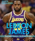 LeBron James : Basketball Superstar - eBook