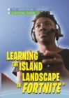 Learning the Island Landscape in Fortnite(R) - eBook