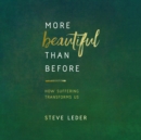 More Beautiful Than Before : How Suffering Transforms Us - eAudiobook