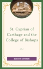 St. Cyprian of Carthage and the College of Bishops - eBook