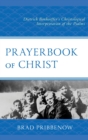 Prayerbook of Christ : Dietrich Bonhoeffer's Christological Interpretation of the Psalms - eBook