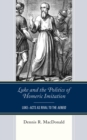 Luke and the Politics of Homeric Imitation : Luke-Acts as Rival to the Aeneid - eBook