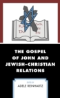 Gospel of John and Jewish-Christian Relations - eBook