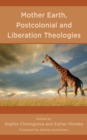 Mother Earth, Postcolonial and Liberation Theologies - eBook