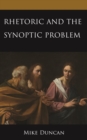 Rhetoric and the Synoptic Problem - eBook