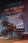 Spirit and the Screen : Pneumatological Reflections on Contemporary Cinema - eBook