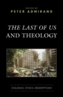 Last of Us and Theology : Violence, Ethics, Redemption? - eBook