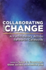 Collaborating for Change : A Participatory Action Research Casebook - eBook