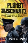 Planet Auschwitz : Holocaust Representation in Science Fiction and Horror Film and  Television - eBook