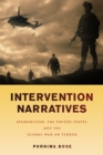 Intervention Narratives : Afghanistan, the United States, and the Global War on Terror - eBook