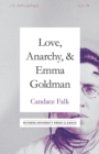 Love, Anarchy, & Emma Goldman : A Biography - eBook