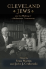 Cleveland Jews and the Making of a Midwestern Community - eBook