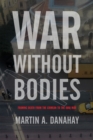 War without Bodies : Framing Death from the Crimean to the Iraq War - eBook