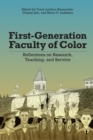 First-Generation Faculty of Color : Reflections on Research, Teaching, and Service - eBook