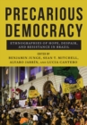 Precarious Democracy : Ethnographies of Hope, Despair, and Resistance in Brazil - eBook
