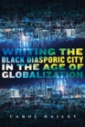 Writing the Black Diasporic City in the Age of Globalization - Book