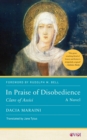 In Praise of Disobedience : Clare of Assisi, A Novel - Book