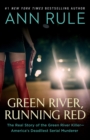 Green River, Running Red : The Real Story of the Green River Killer-America's Deadliest Serial Murderer - Book