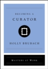 Becoming a Curator - eBook