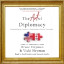 The Art of Diplomacy : Strengthening the Canada-U.S. Relationship in Times of Uncertainty - eAudiobook