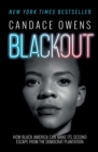 Blackout : How Black America Can Make Its Second Escape from the Democrat Plantation - eBook