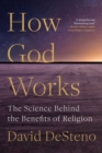 How God Works : The Science Behind the Benefits of Religion - Book