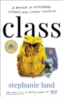 Class : A Memoir of Motherhood, Hunger, and Higher Education - eBook