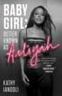 Baby Girl: Better Known as Aaliyah - Book