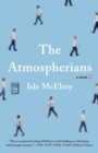 The Atmospherians : A Novel - eBook