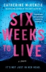 Six Weeks to Live : A Novel - eBook